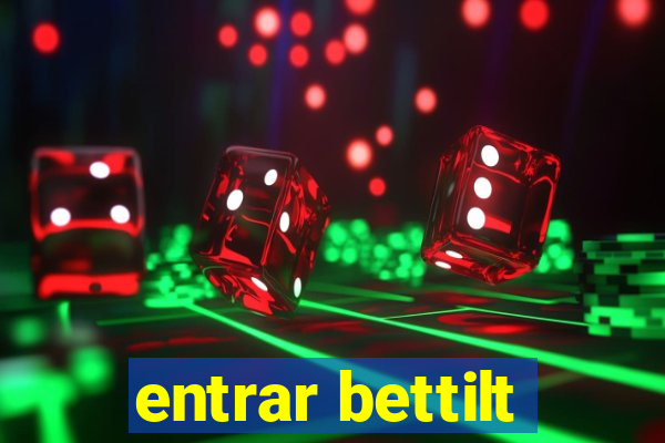 entrar bettilt